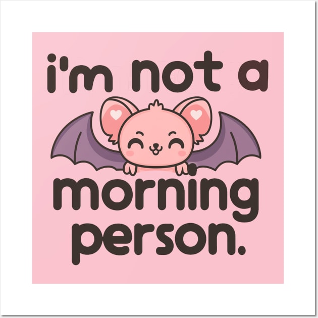 I'm Not A Morning Person Wall Art by Moulezitouna